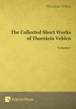 The Collected Short Works of Thorstein Veblen