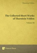 The Collected Short Works of Thorstein Veblen