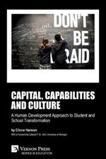 Capital, capabilities and culture: a human development approach to student and school transformation