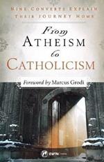 From Atheism to Catholicism