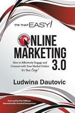 It's That Easy - Online Marketing 3.0