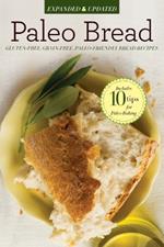 Paleo Bread: Gluten-free, Grain-free, Paleo-friendly Bread Recipes