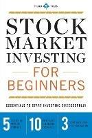 Stock Market Investing for Beginners: Essentials to Start Investing Successfully