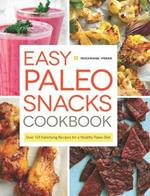 Easy Paleo Snacks Cookbook