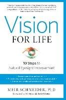 Vision for Life, Revised Edition: Ten Steps to Natural Eyesight Improvement