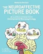 Neuroaffective Picture Book: An Illustrated Introduction to Developmental Neuropsychology