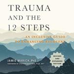 Trauma and the 12 Steps, Revised and Expanded