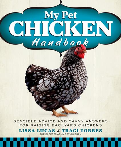 My Pet Chicken Handbook