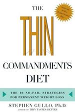 The Thin Commandments Diet: The Ten No-Fail Strategies for Permanent Weight Loss