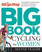 The Bicycling Big Book of Cycling for Women