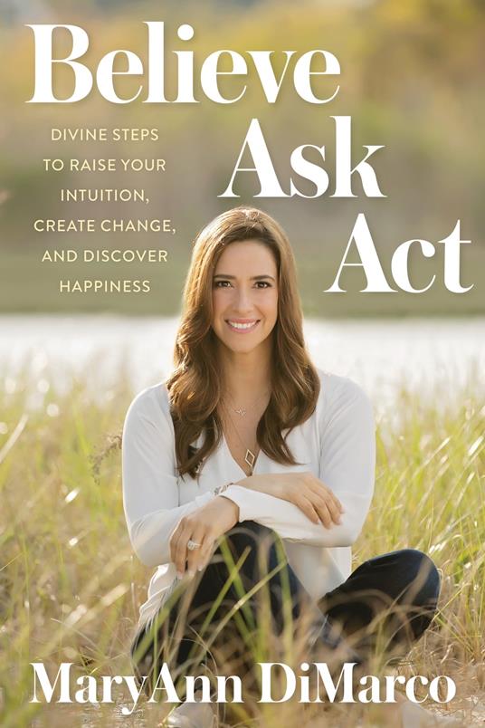 Believe, Ask, Act