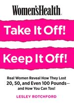 Women's Health Take It Off! Keep It Off!