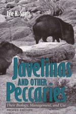 Javelinas and Other Peccaries: Their Biology, Management and Use