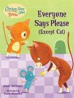 Chicken Soup for the Soul BABIES: Everyone Says Please (Except Cat): A Book About Manners  - Jamie Michalak - cover