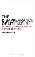 The Disappearance of Literature: Blanchot, Agamben, and the Writers of the No