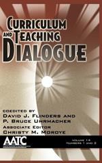 Curriculum and Teaching Dialogue: Volume 14 numbers 1 & 2