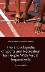 Encyclopedia of Sports & Recreation for People with Visual Impairments
