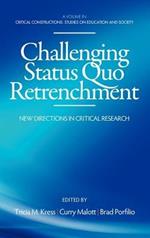 Challenging Status Quo Retrenchment: New Directions in Critical Research