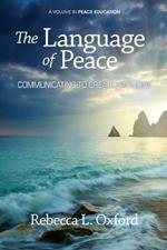 The Language of Peace: Communicating to Create Harmony