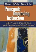 Principals Improving Instruction: Supervision, Evaluation and Professional Development