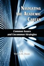 Navigating the Academic Career: Common Issues and Uncommon Strategies