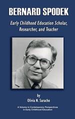 Bernard Spodek: Early Childhood Education Scholar, Researche, and Teacher