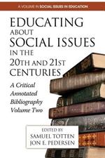 Educating About Social Issues in the 20th and 21st Centuries: A Critical Annotated Bibliography, Volume 2