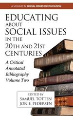 Educating About Social Issues in the 20th and 21st Centuries: A Critical Annotated Bibliography, Volume 2