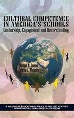 Cultural Competence in America’s Schools: Leadership, Engagement and Understanding