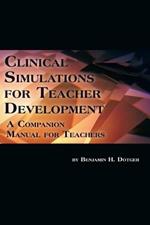 Clinical Simulations for Teacher Development: A Companion Manual for Teachers