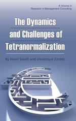 The Dynamics and Challenges of Tetranormalization