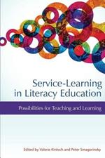 Service-Learning in Literacy Education: Possibilities for Teaching and Learning