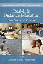 Real-Life Distance Education: Case Studies in Practice