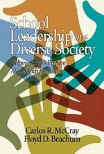 School Leadership in a Diverse Society: Helping Schools Prepare All Students for Success