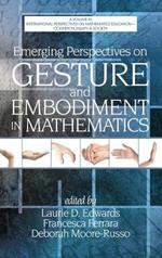 Emerging Perspectives on Gesture and Embodiment in Mathematics