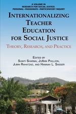 Internationalizing Teacher Education for Social Justice: Theory, Research, and Practice