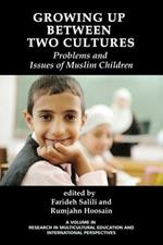 Growing Up Between Two Cultures: Issues and Problems of Muslim Children