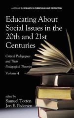 Educating About Social Issues in the 20th and 21st Centuries, Volume 4: Critical Pedagogues and Their Pedagogical Theories