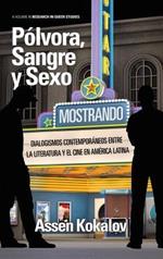 Pólvora, sangre y sexo: Dialogismos contemporáneos entre la literatura y el cine en América Latina