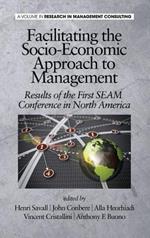 Facilitating the Socio-Economic Approach to Management: Results of the First SEAM Conference in North America