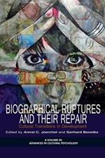 Biographical Ruptures and Their Repair: Cultural Transitions in Development