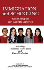 Immigration and Schooling: Redefining the 21st Century America