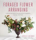 Foraged Flower Arranging