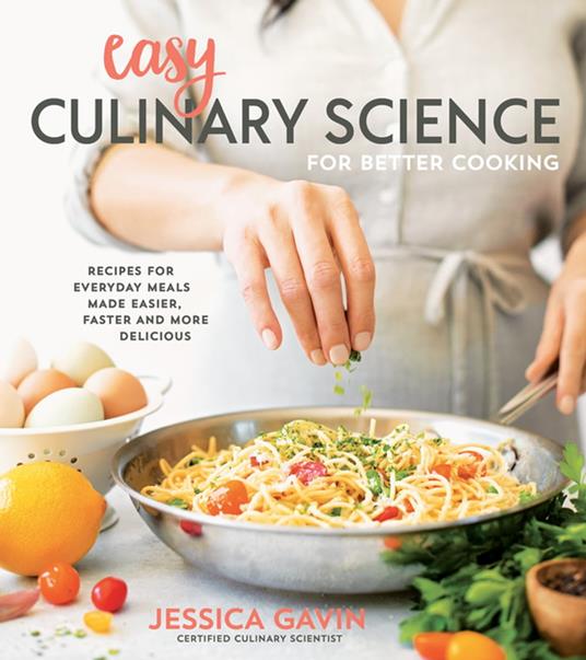 Easy Culinary Science for Better Cooking