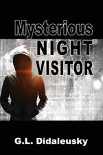 Mysterious NIght Visitor