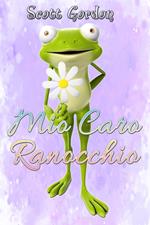 Mio Caro Ranocchio