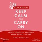 Little Ways to Keep Calm and Carry On