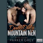 Double Dirty Mountain Men