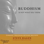 Buddhism Is Not What You Think