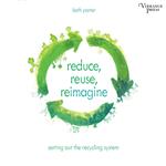 Reduce, Reuse, Reimagine